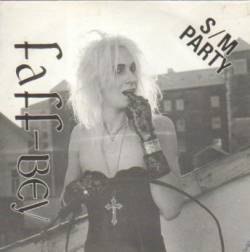 Faff-Bey : S M Party